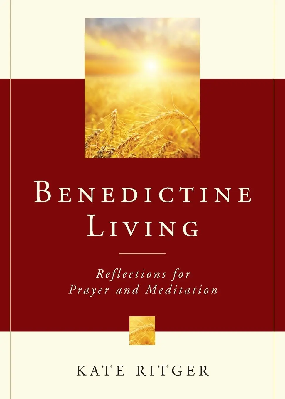 Cover: 9780814649077 | Benedictine Living | Reflections for Prayer and Meditation | Ritger
