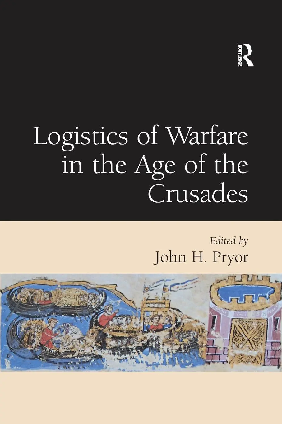 Cover: 9781138379077 | Logistics of Warfare in the Age of the Crusades | John H. Pryor | Buch
