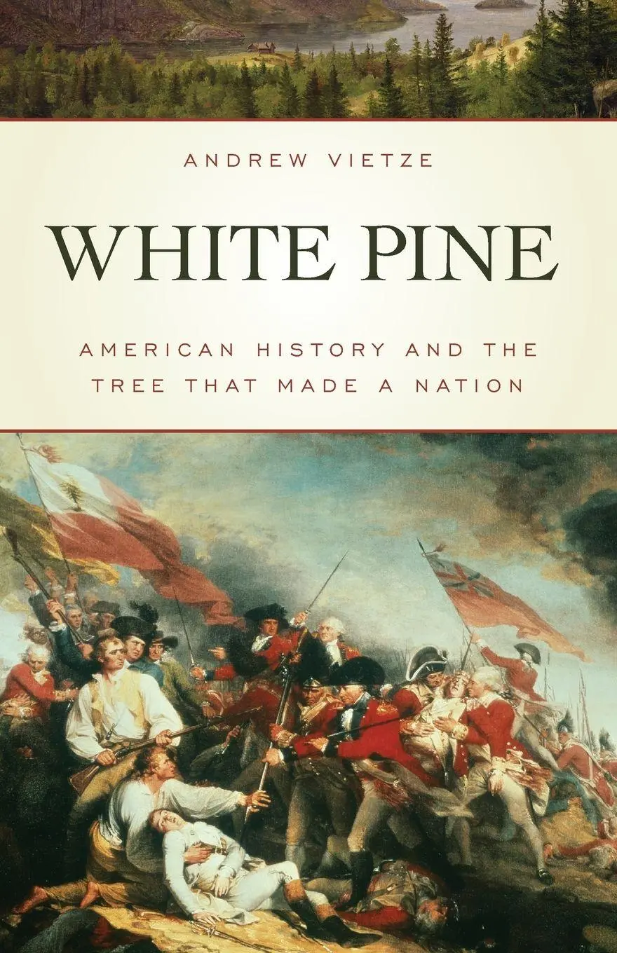 Cover: 9781493009077 | White Pine | American History and the Tree that Made a Nation | Vietze