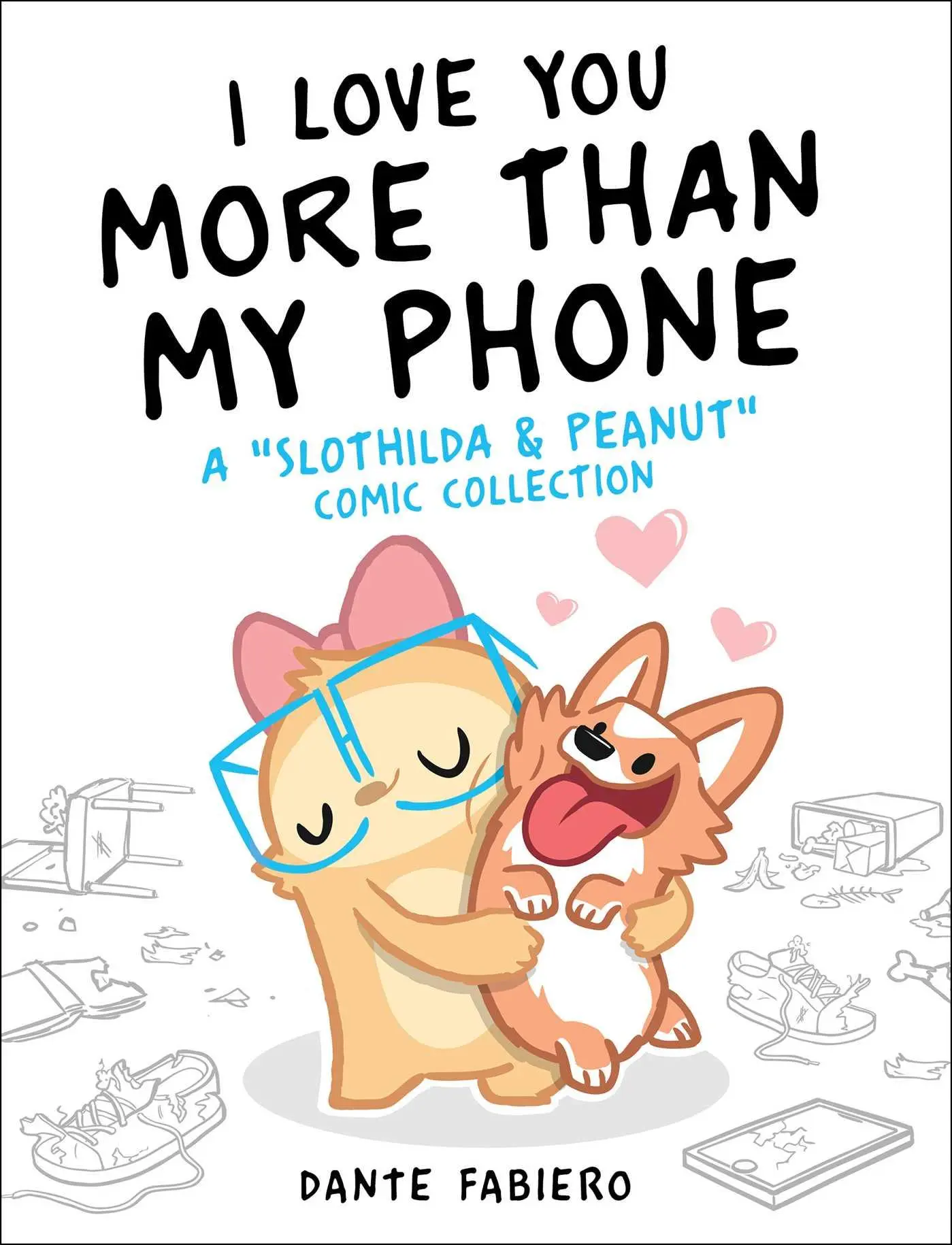 Cover: 9781510759077 | I Love You More Than My Phone | A Slothilda &amp; Peanut Comic Collection