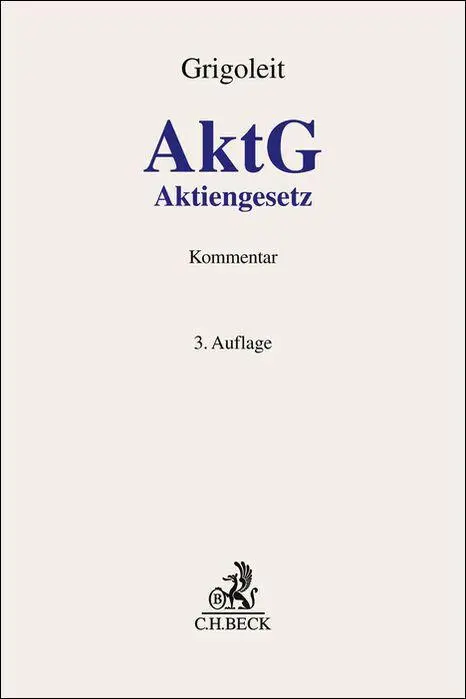 Cover: 9783406779077 | Aktiengesetz. AktG | Hans Christoph Grigoleit | Buch | XXXV | Deutsch