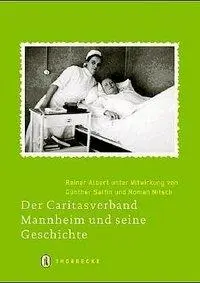 Cover: 9783799509077 | Der Caritasverband Mannheim und seine Geschichte | Albert (u. a.)