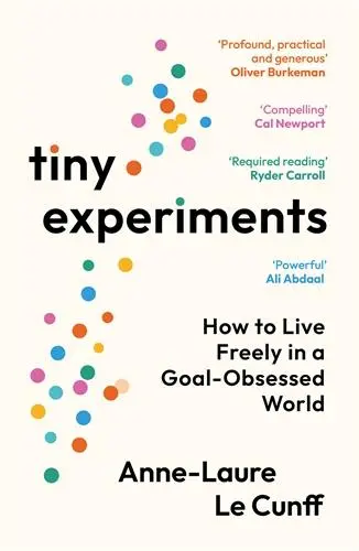 Cover: 9781800819177 | Tiny Experiments | How to Live Freely in a Goal-Obsessed World | Cunff