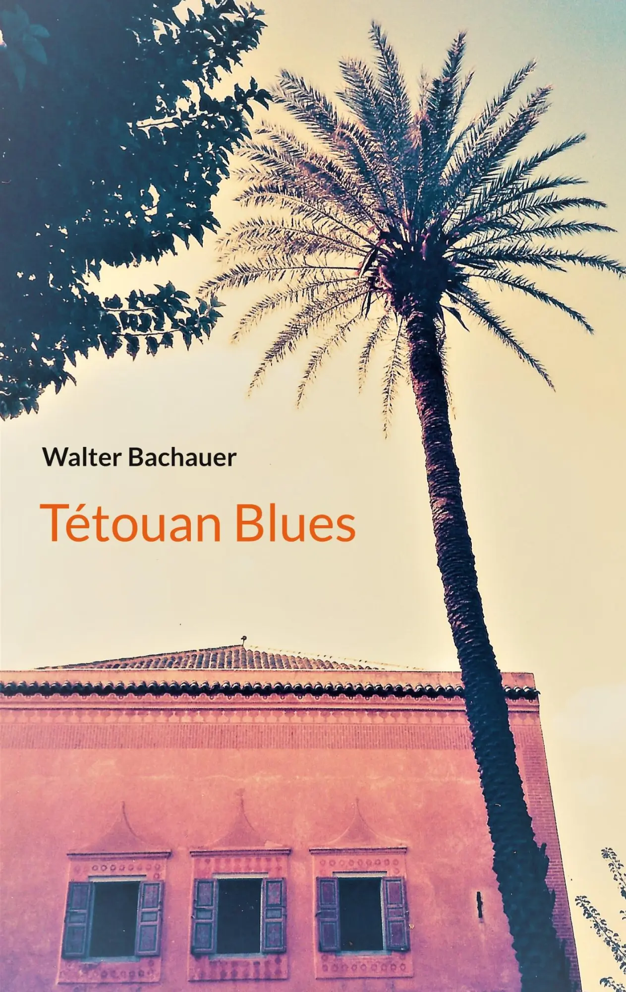 Cover: 9783756239177 | Tétouan Blues | Walter Bachauer | Taschenbuch | Paperback | 394 S.