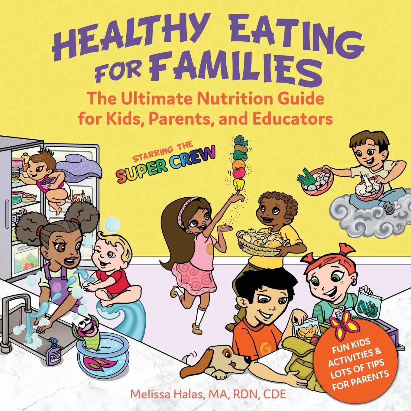 Cover: 9781733969277 | Healthy Eating for Families | Starring the Super Crew | Melissa Halas