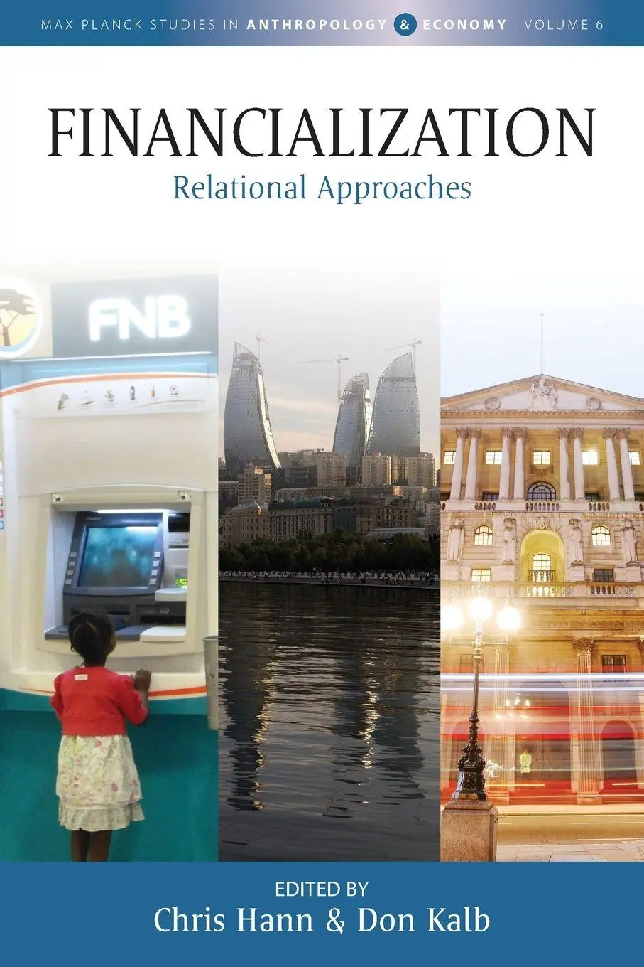 Cover: 9781800739277 | Financialization | Relational Approaches | Chris Hann (u. a.) | Buch