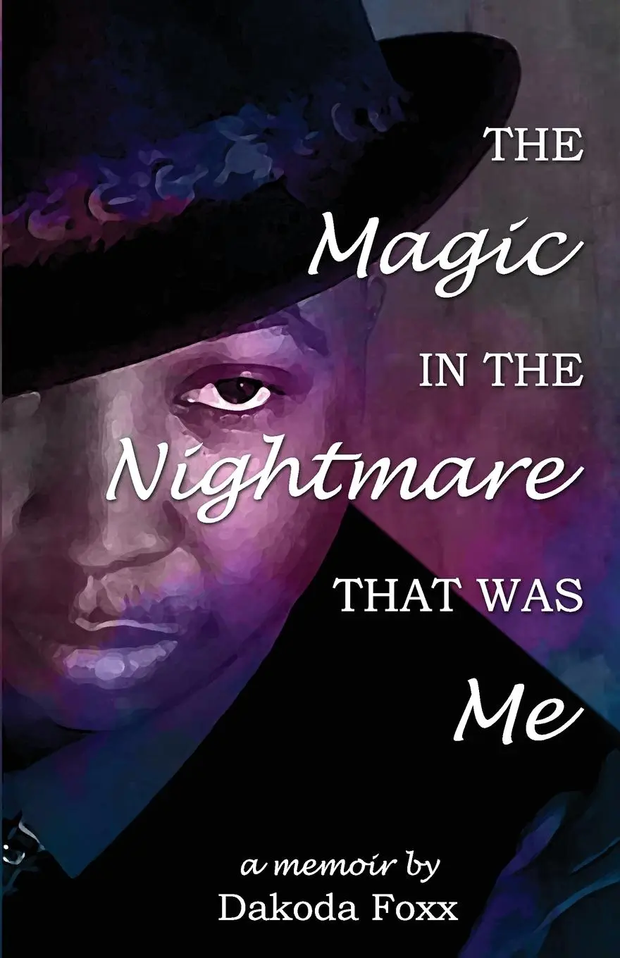 Cover: 9781590929377 | The Magic in the Nightmare that was Me | Dakoda Foxx | Taschenbuch