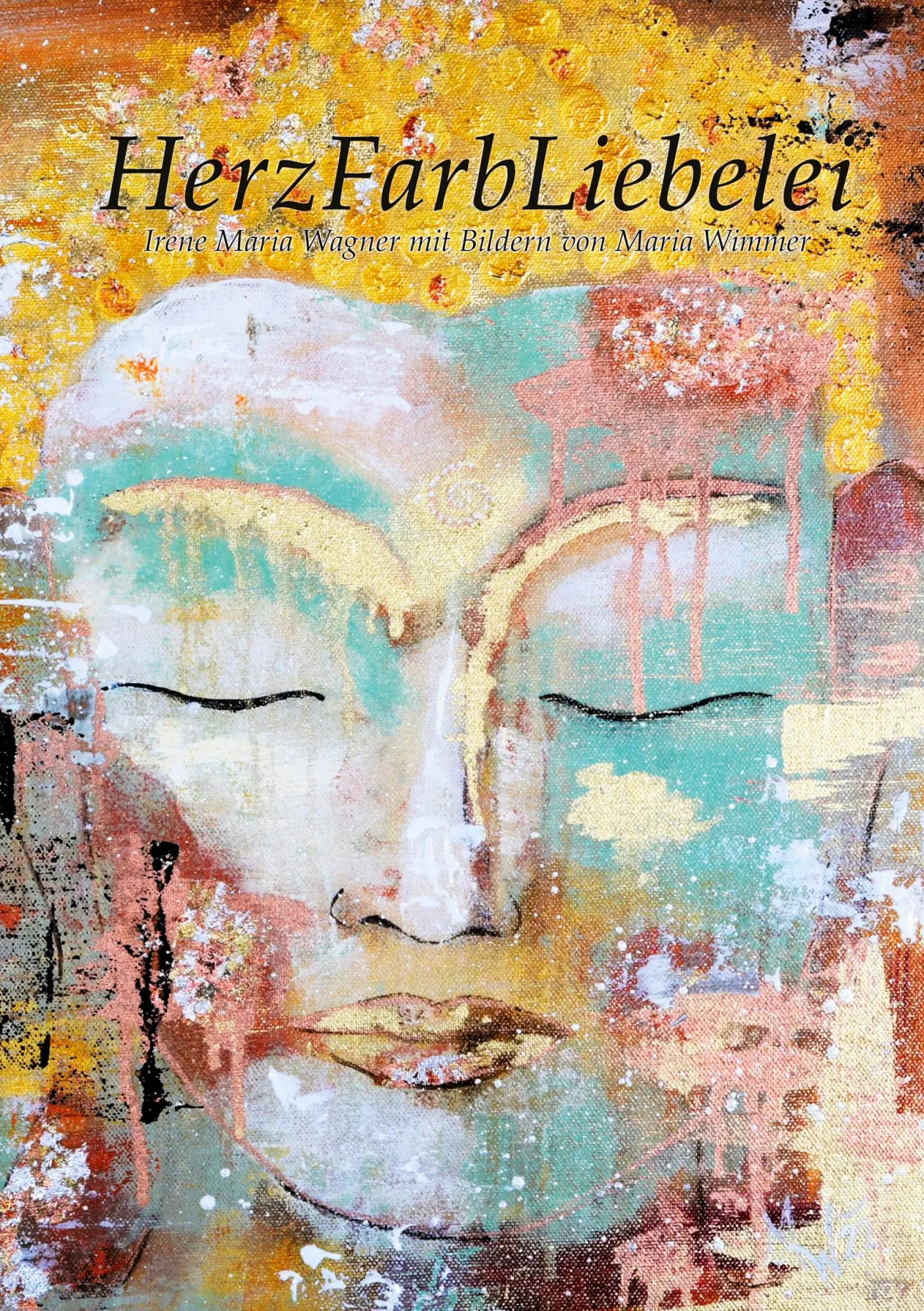 Cover: 9783756839377 | HerzFarbLiebelei | herzkraftlebenslust | Irene Maria Wagner | Buch