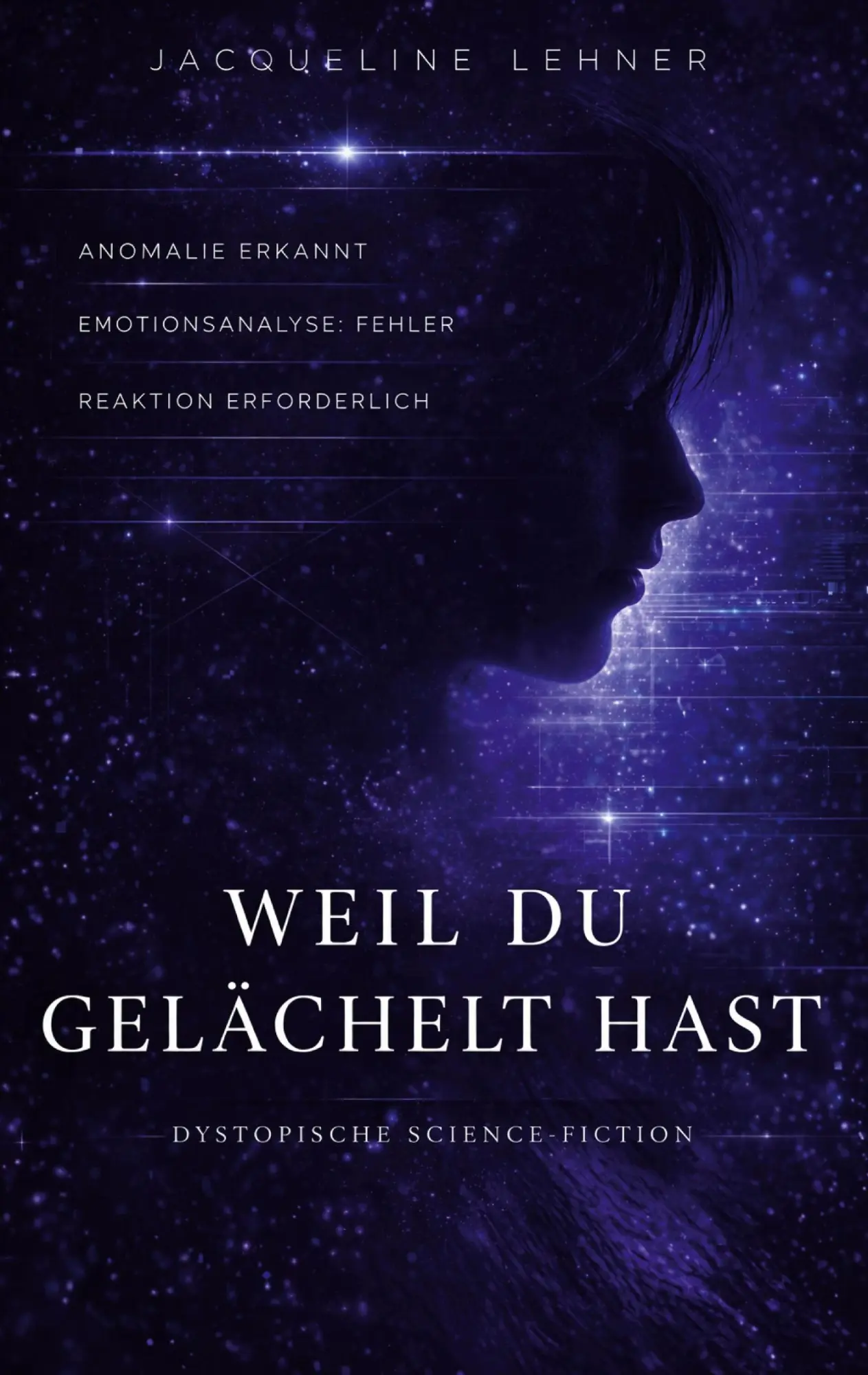 Cover: 9783819299377 | Weil du gelächelt hast | Jacqueline Lehner | Taschenbuch | 242 S.