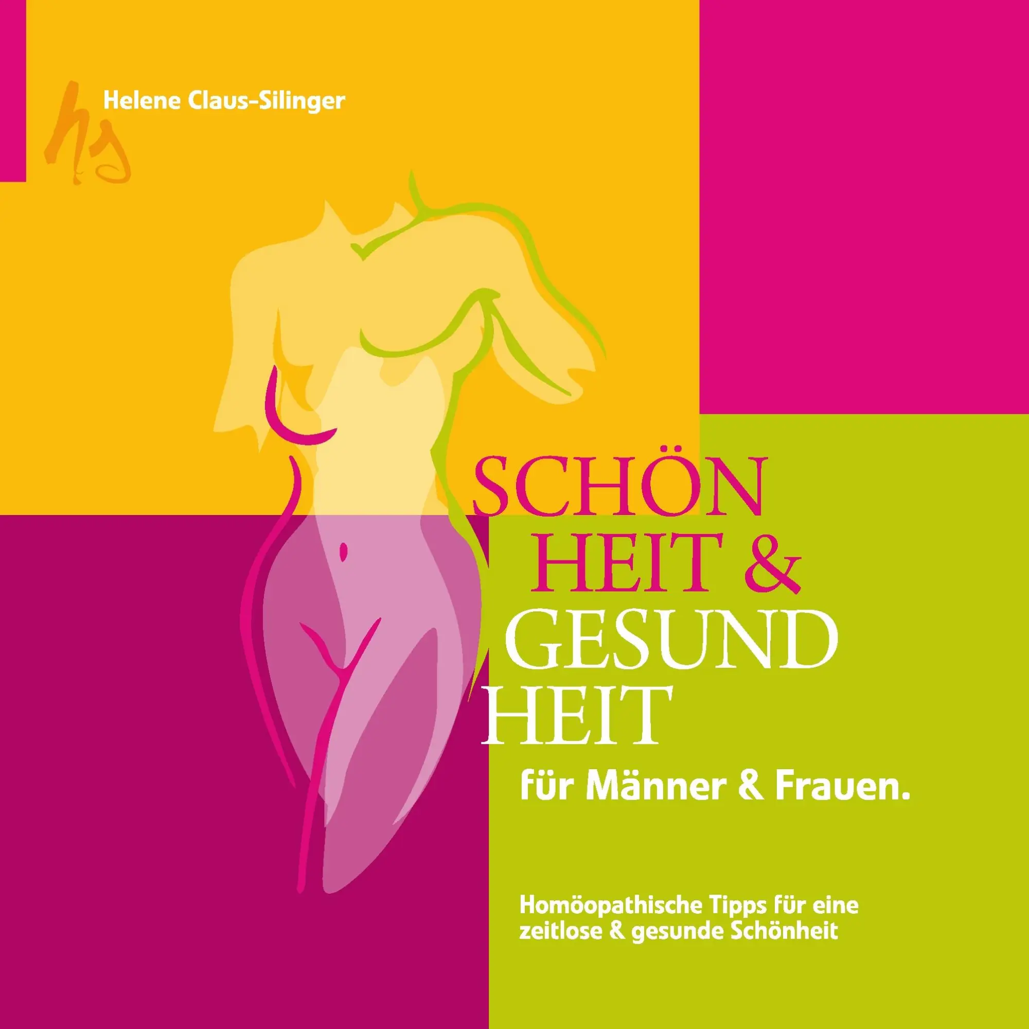 Cover: 9783848219377 | Schönheit und Gesundheit für Männer und Frauen | Helene Claus-Silinger