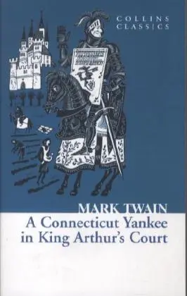 Cover: 9780007449477 | A Connecticut Yankee in King Arthur's Court | Collins Classics | Twain