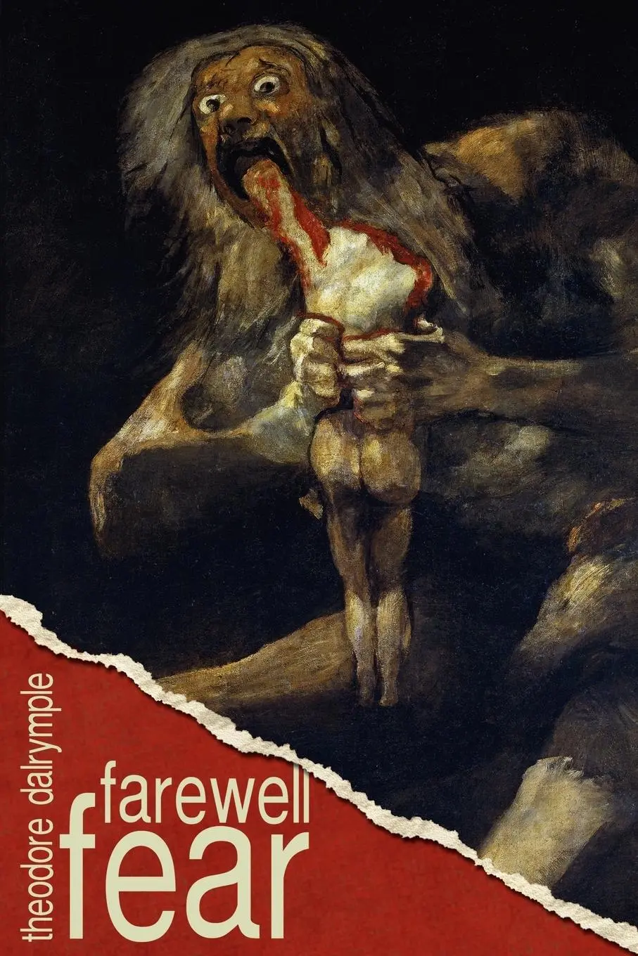 Cover: 9780985439477 | Farewell Fear | Theodore Dalrymple | Taschenbuch | Englisch | 2012