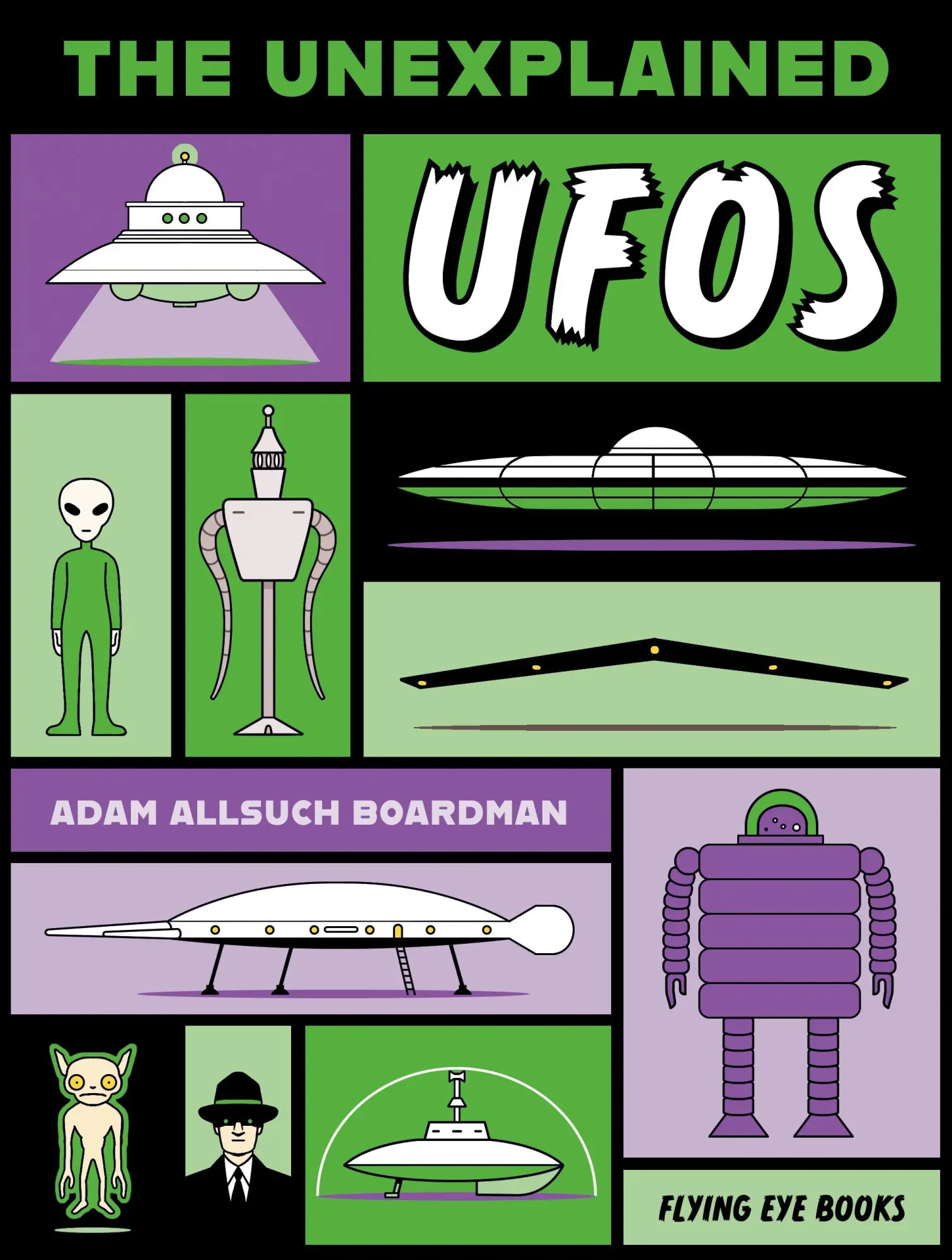 Cover: 9781838749477 | The Unexplained: UFOs | Adam Allsuch Boardman | Taschenbuch | Englisch