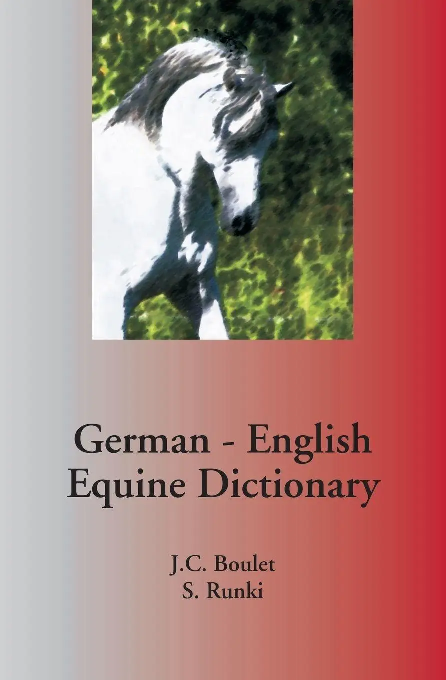 Cover: 9782981109477 | German - English Equine Dictionary | Jean-Claude Boulet (u. a.) | Buch