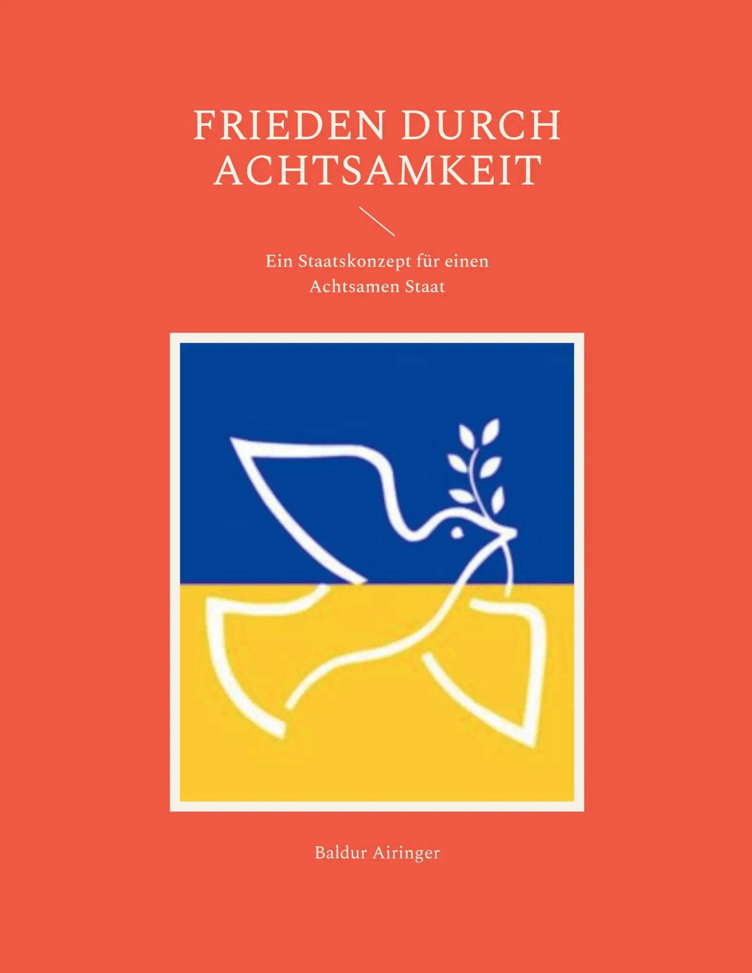 Cover: 9783756209477 | Frieden durch Achtsamkeit | Baldur Airinger | Taschenbuch | 204 S.
