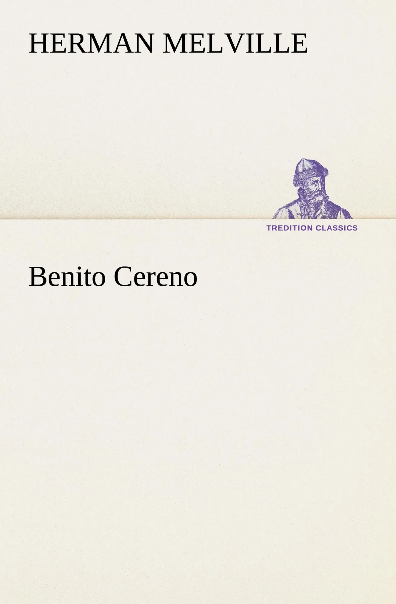 Cover: 9783842409477 | Benito Cereno | Herman Melville | Taschenbuch | 112 S. | Deutsch