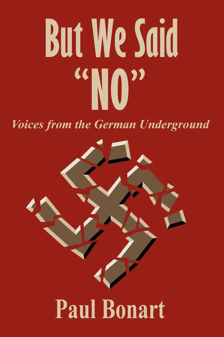 Cover: 9780615159577 | But We Said No | Paul Bonart | Taschenbuch | Kartoniert / Broschiert