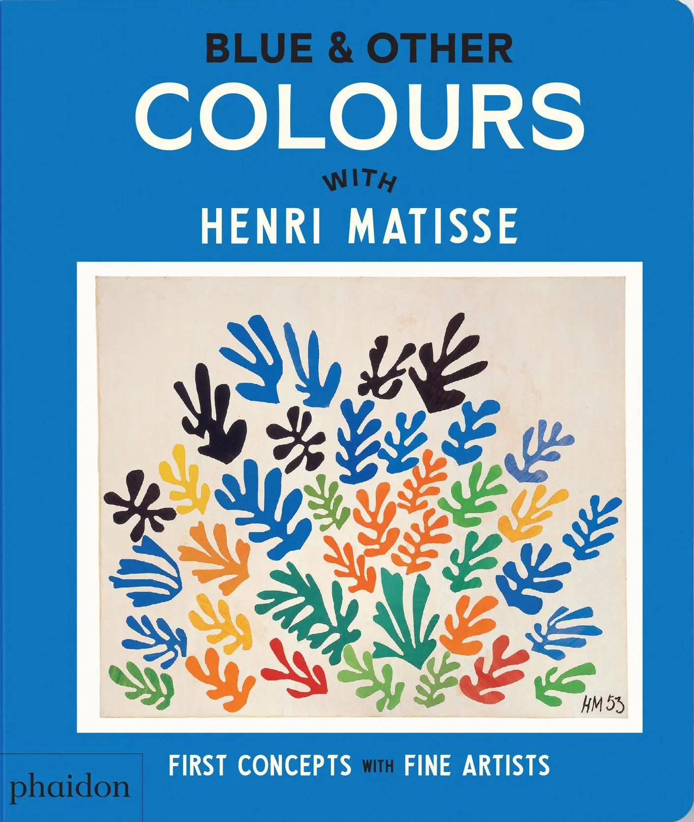 Cover: 9781838669577 | Blue &amp; Other Colours | with Henri Matisse | Phaidon Editors | Buch