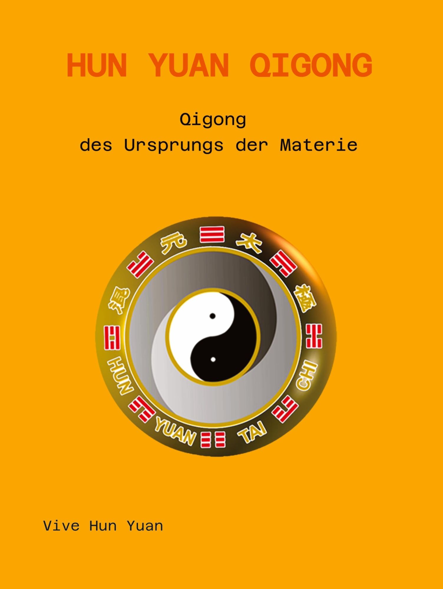 Cover: 9783384269577 | Hun Yuan Qigong | Anfang der Materie | Cecilia Lam (u. a.) | Buch