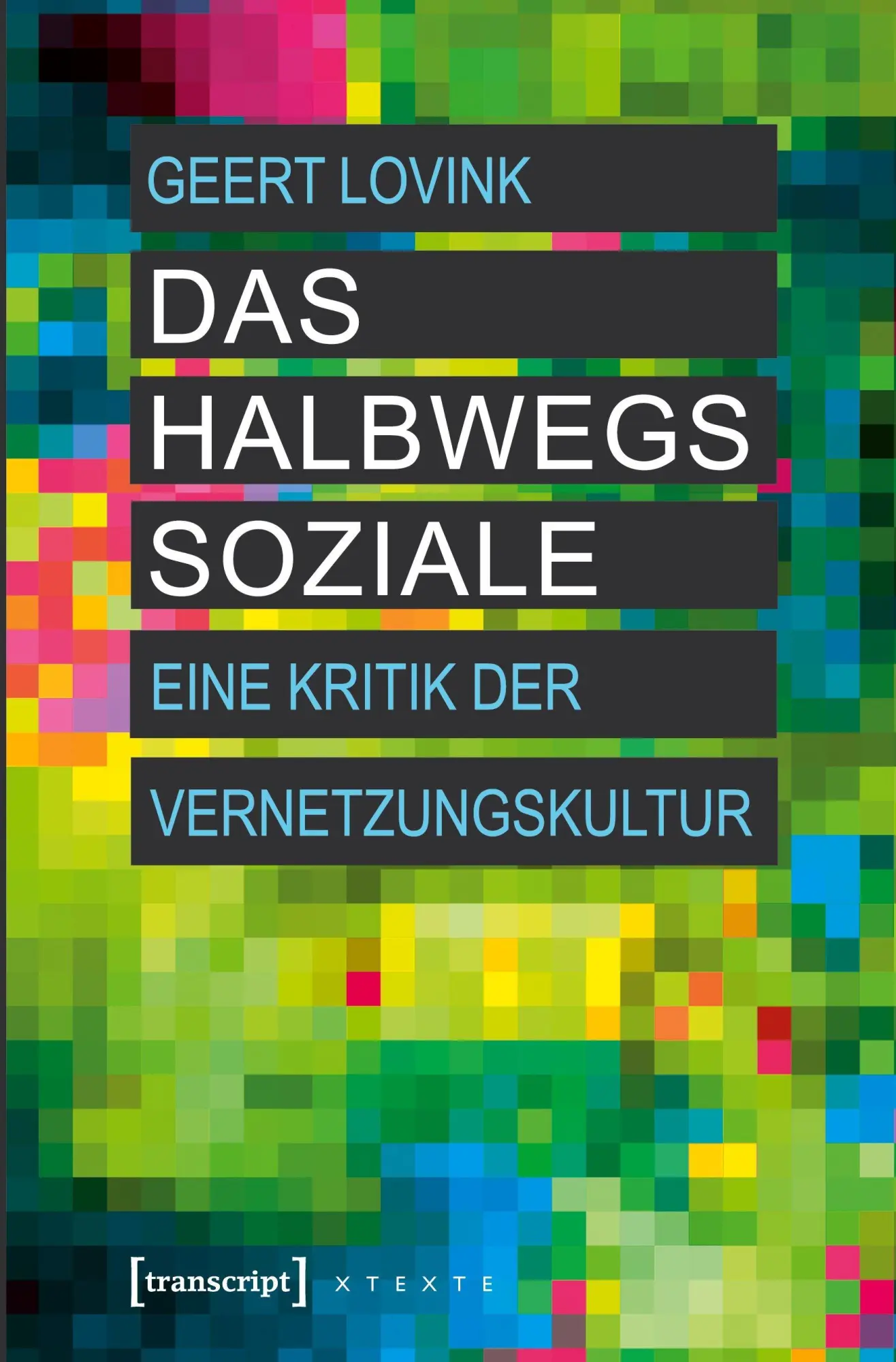 Cover: 9783837619577 | Das halbwegs Soziale | Geert Lovink | Taschenbuch | Deutsch | 2023