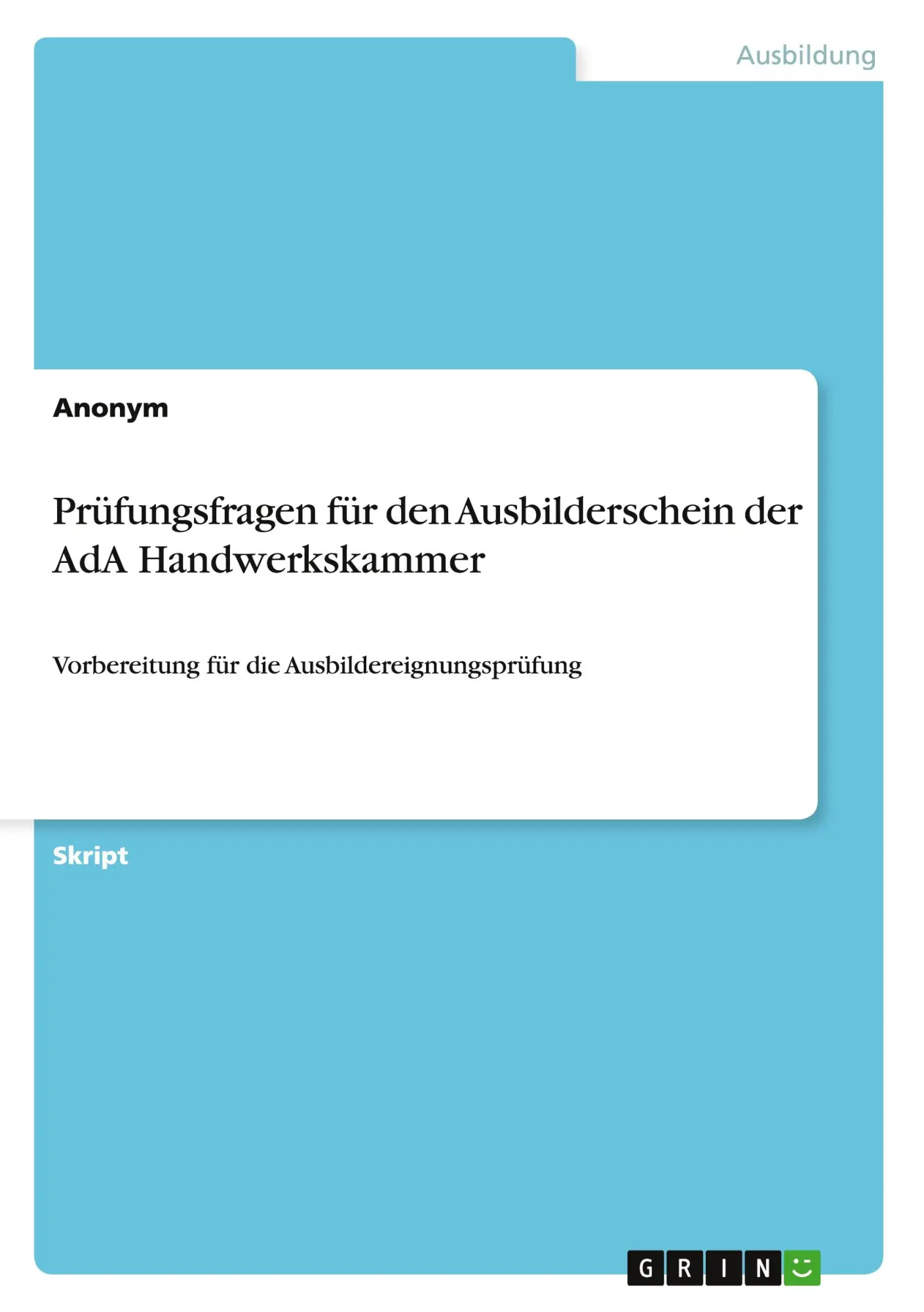 Cover: 9783668179677 | Prüfungsfragen für den Ausbilderschein der AdA Handwerkskammer | Buch