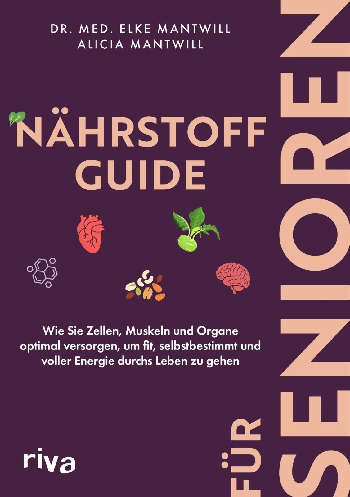 Cover: 9783742329677 | Nährstoff-Guide für Senioren | Elke Mantwill (u. a.) | Taschenbuch