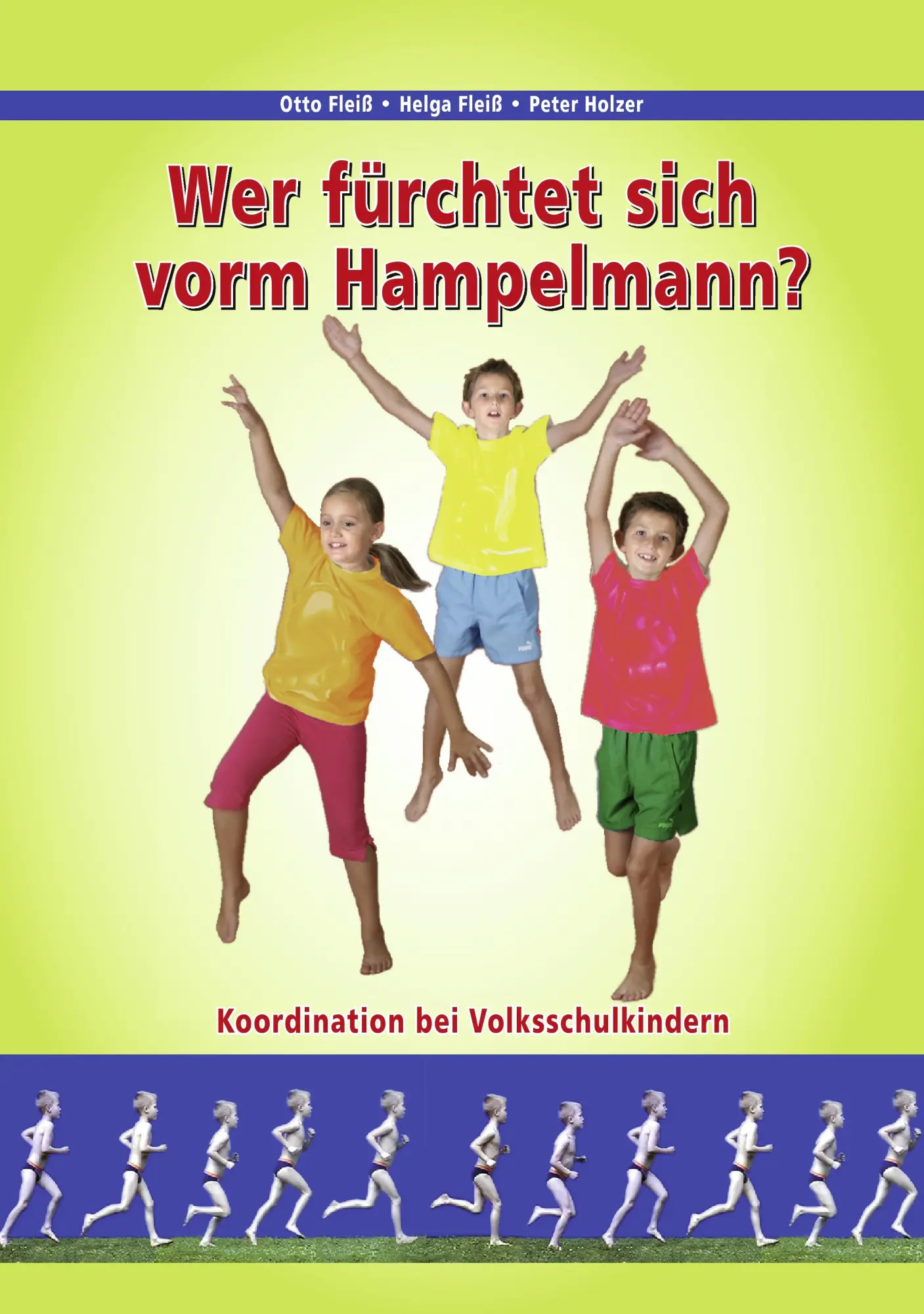 Koordination bei Volksschulkindern: Koordinations-Screening bei verschiedenen Testbewegungen im Bereich der Grundmotorik
