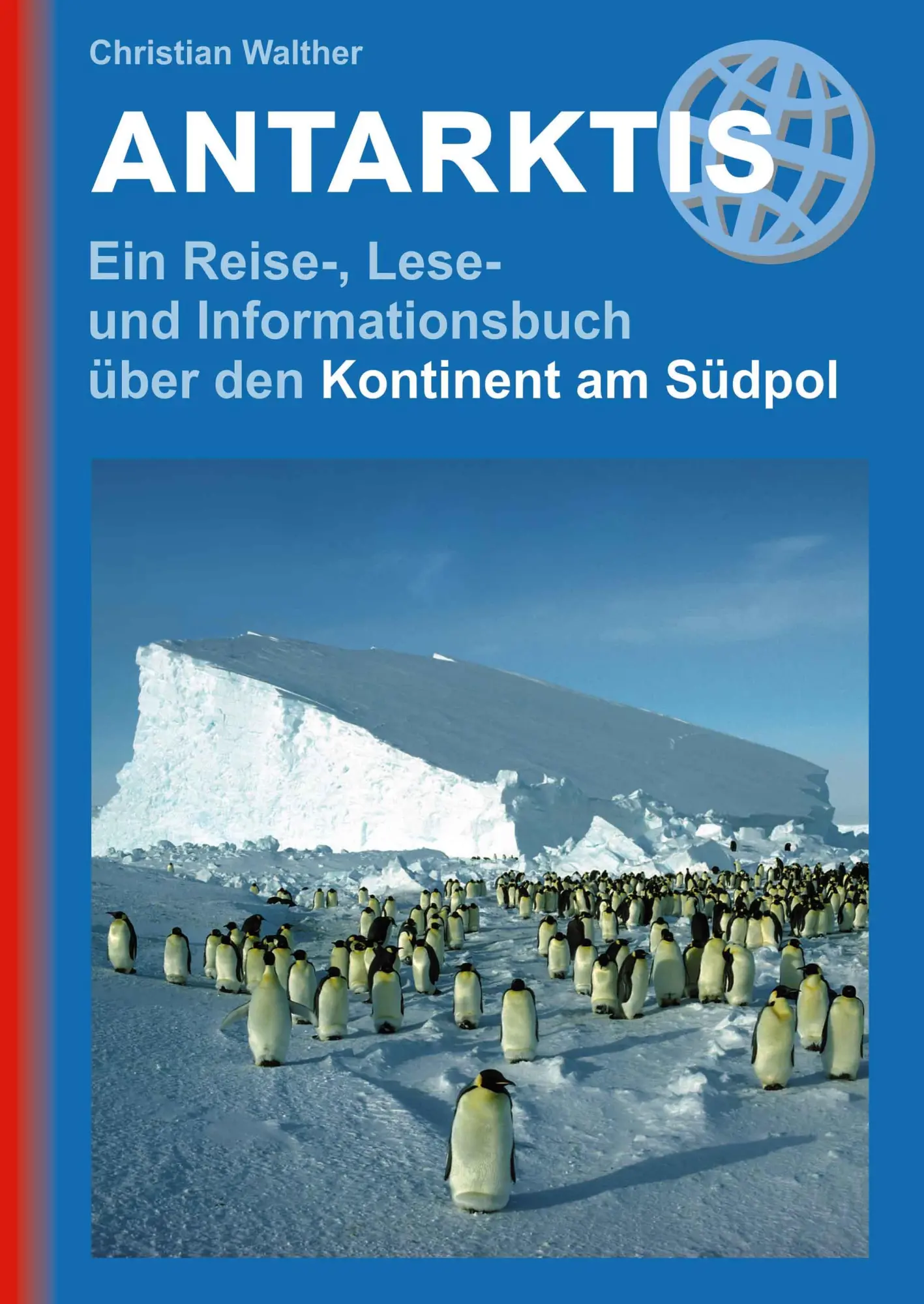 Cover: 9783866869677 | Antarktis - Ein Reise-, Lese- und Informationsbuch über den...