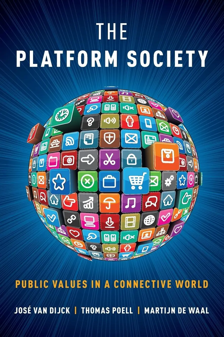 Cover: 9780190889777 | Platform Society | Public Values in a Connective World | Dijck (u. a.)