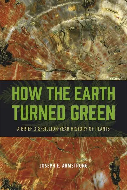 Cover: 9780226069777 | How the Earth Turned Green | Joseph E Armstrong | Taschenbuch | 2015