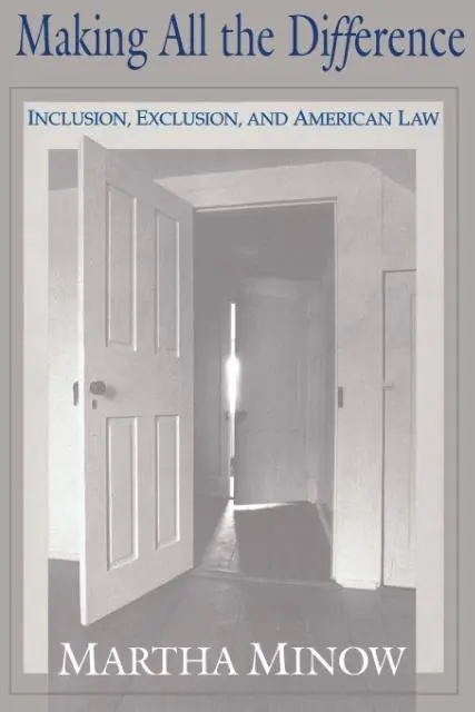 Cover: 9780801499777 | Making All the Difference – Inclusion, Exclusion, and American Law