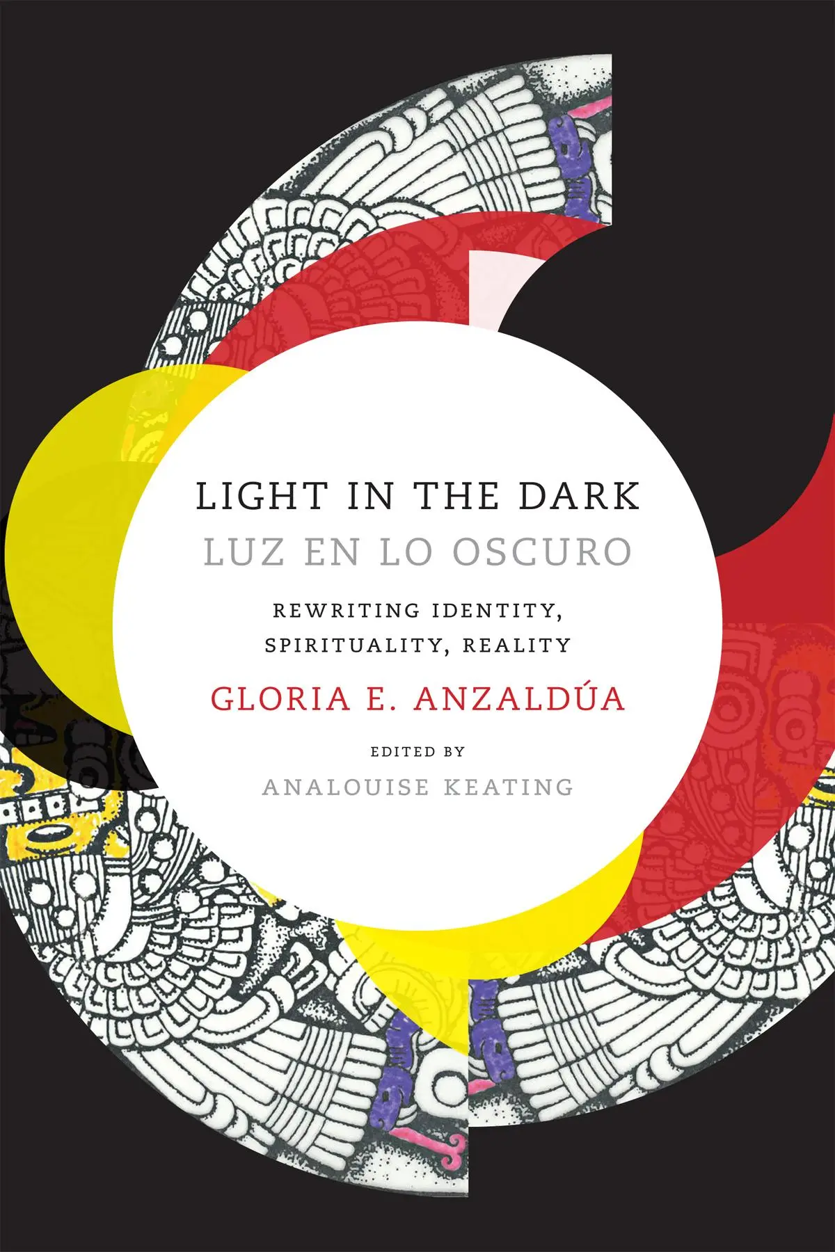 Cover: 9780822359777 | Light in the Dark/Luz en lo Oscuro | Gloria Anzaldua | Buch | Englisch