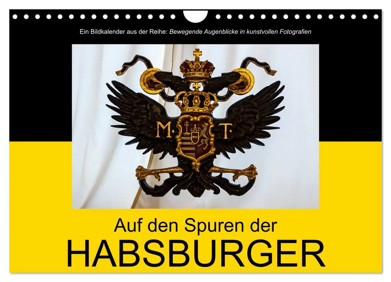 Cover: 9783516219777 | Auf den Spuren der Habsburger (Wandkalender 2026 DIN A4 quer),...