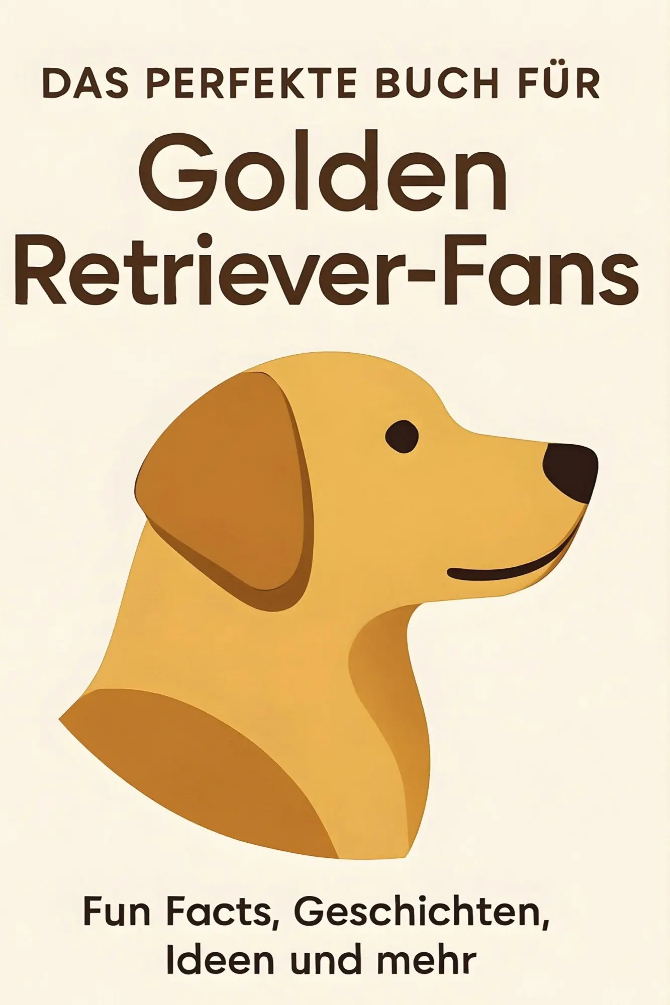 Cover: 9783695349777 | Das perfekte Buch für Golden Retriever-Fans | Emily Müller | Buch