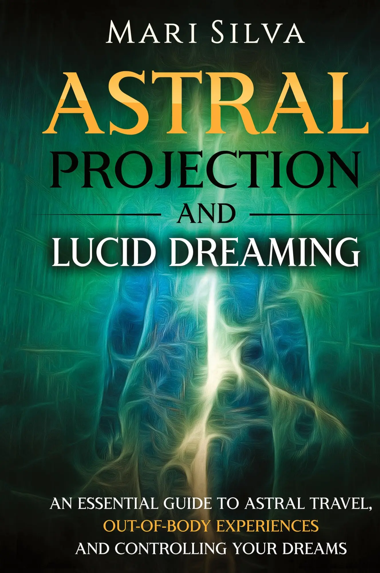 Cover: 9781952559877 | Astral Projection and Lucid Dreaming | Mari Silva | Buch | Englisch