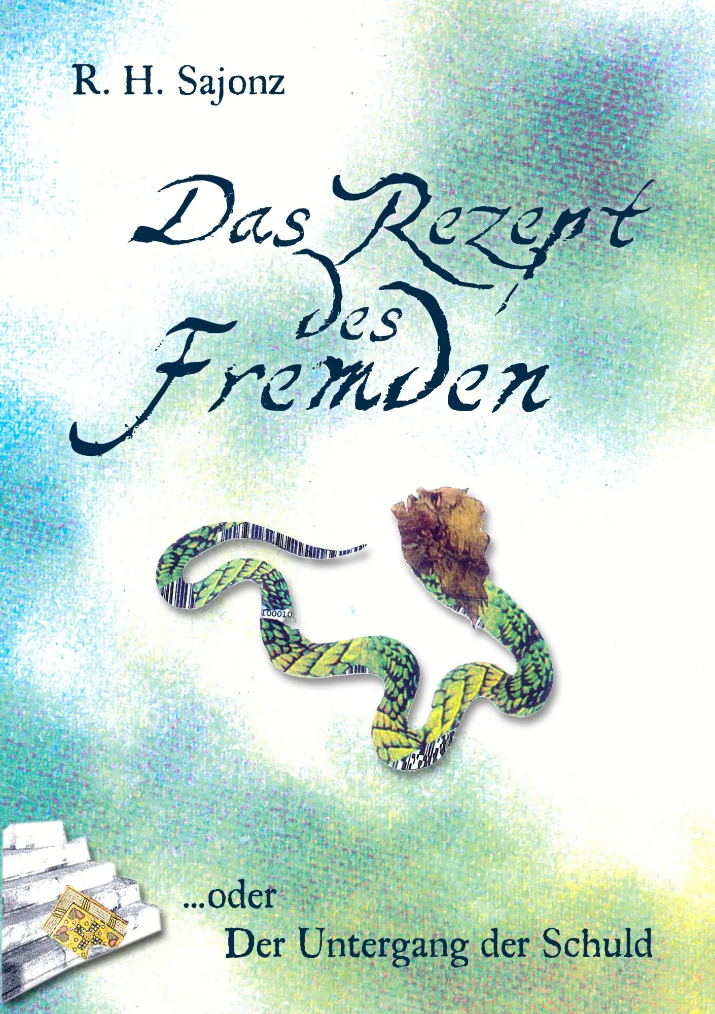 Das Rezept des Fremden: ... oder der Untergang der Schuld