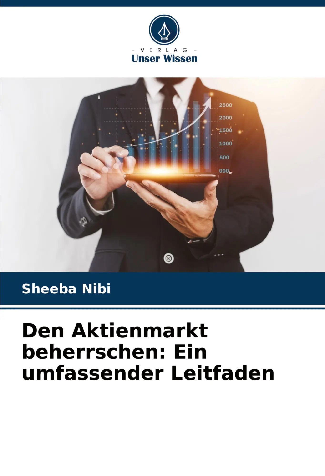 Cover: 9786206899877 | Den Aktienmarkt beherrschen: Ein umfassender Leitfaden | Sheeba Nibi
