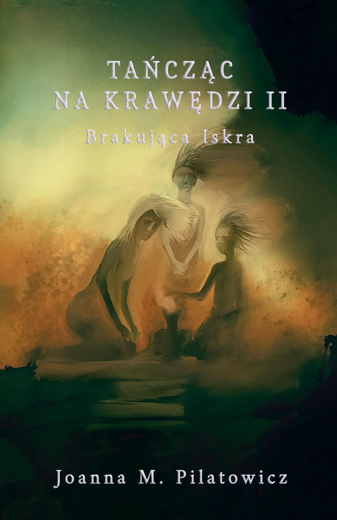 Cover: 9798224029877 | Ta¿cz¿c na kraw¿dzi II - Brakuj¿ca Iskra | Joanna M. Pilatowicz | Buch