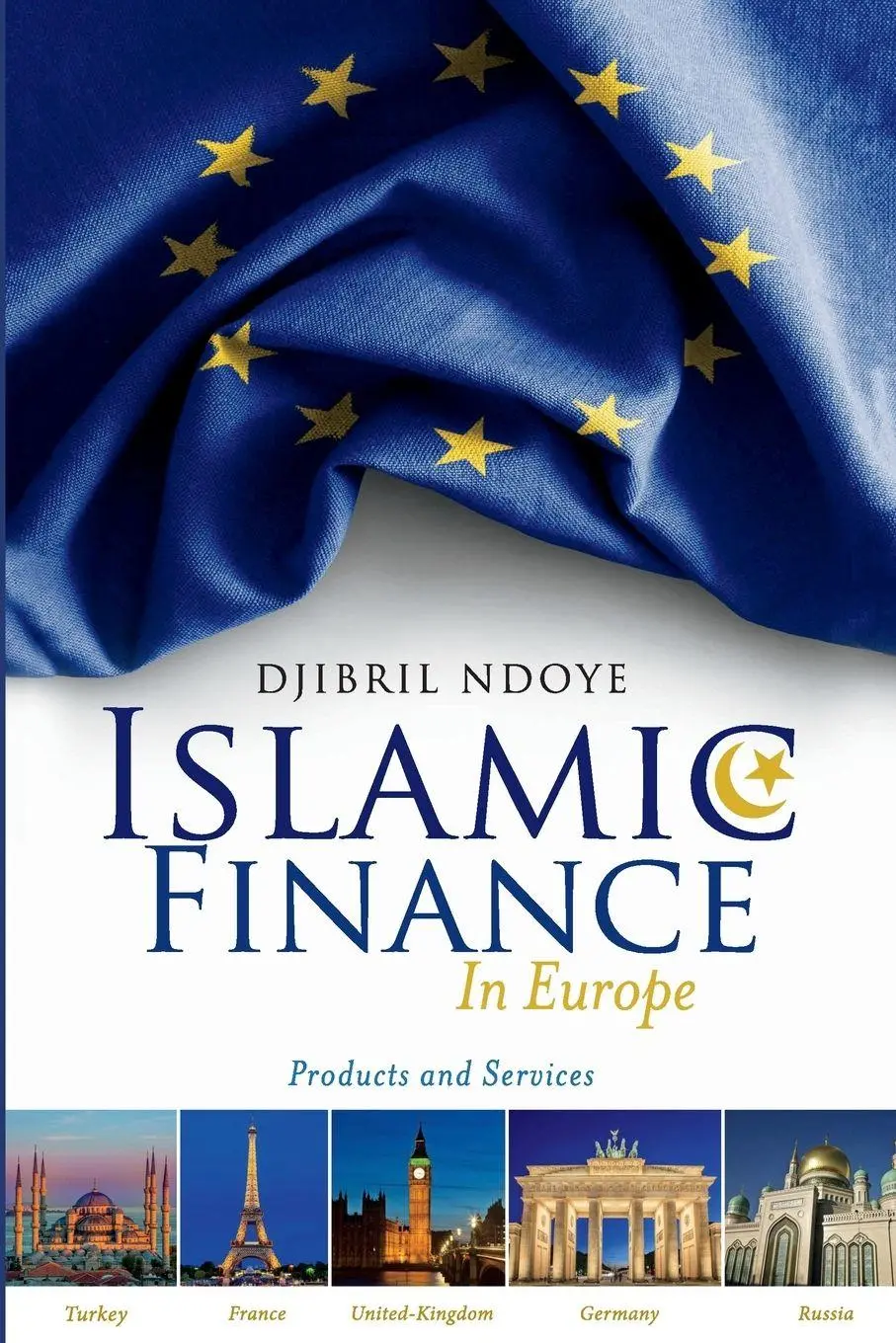 Cover: 9781543989977 | Islamic Finance in Europe | Products and Services | Djibril Ndoye