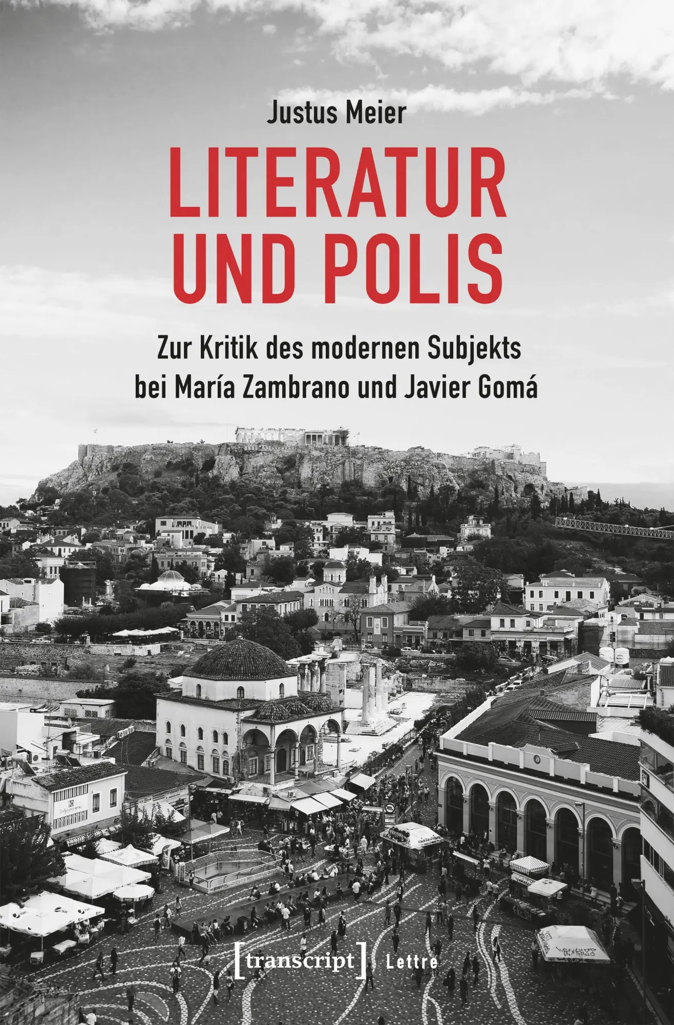 Cover: 9783837679977 | Literatur und Polis | Justus Meier | Taschenbuch | Lettre | 312 S.