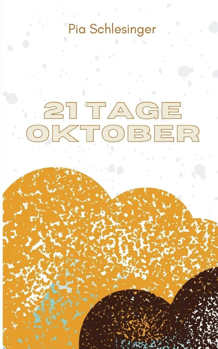 Cover: 9789357449977 | 21 Tage Oktober | Pia Schlesinger | Taschenbuch | Englisch | 2024