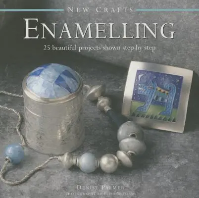 Cover: 9780754830078 | New Crafts: Enamelling | Palmer Denise | Buch | Gebunden | Englisch