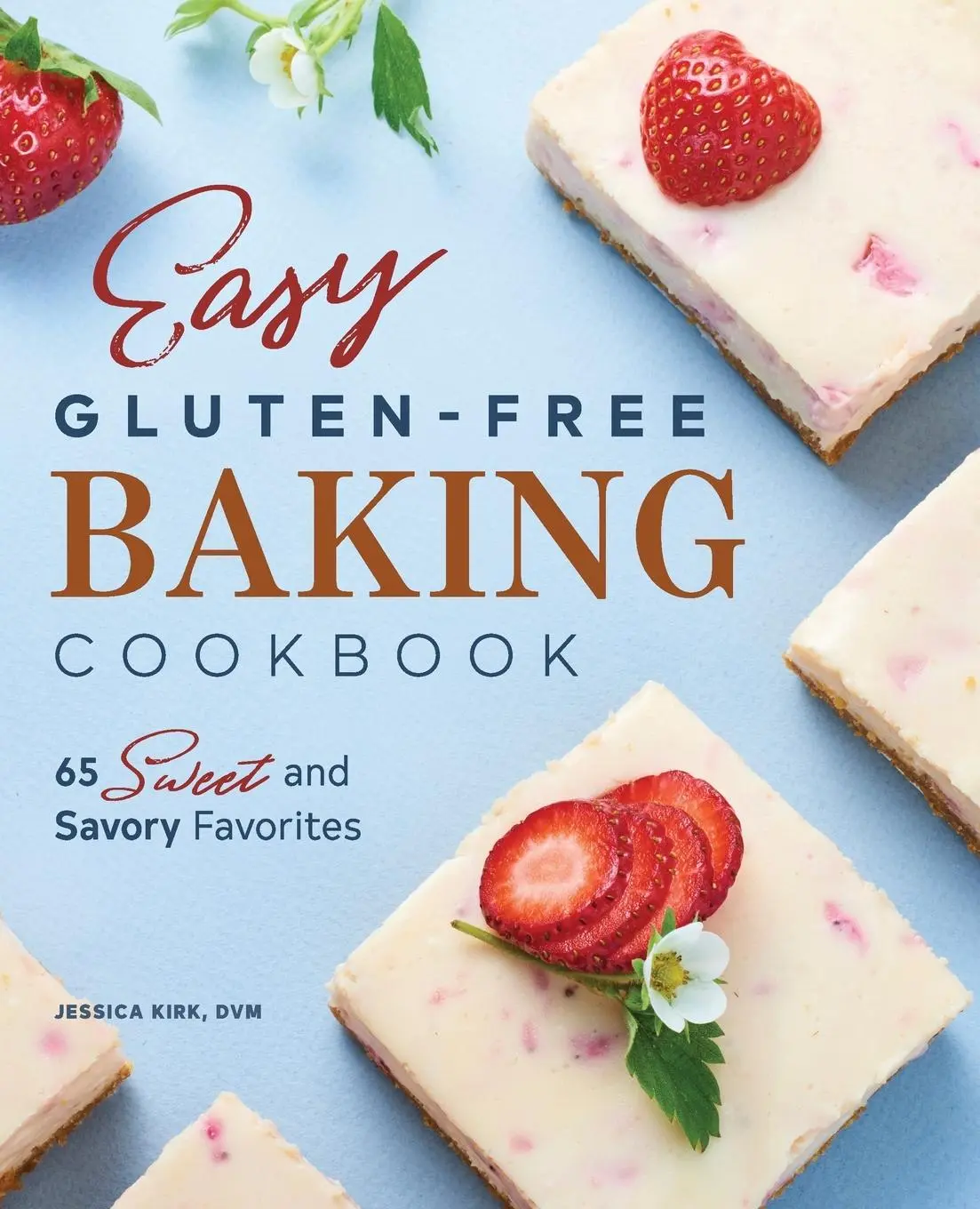 Cover: 9781638070078 | Easy Gluten-Free Baking Cookbook | 65 Sweet and Savory Favorites