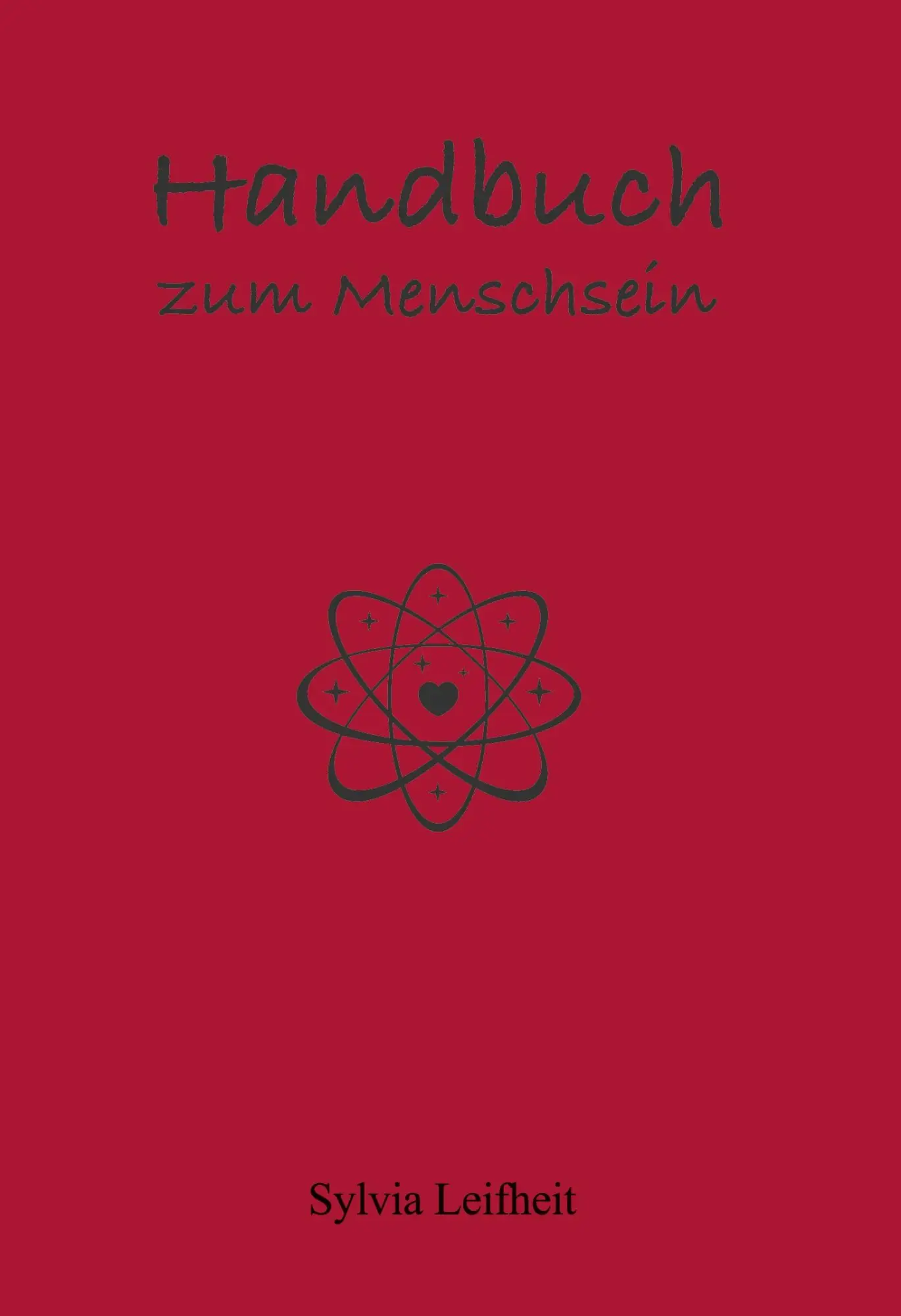 Cover: 9781737830078 | Handbuch zum Menschsein | Sylvia Leifheit | Buch | 256 S. | Deutsch