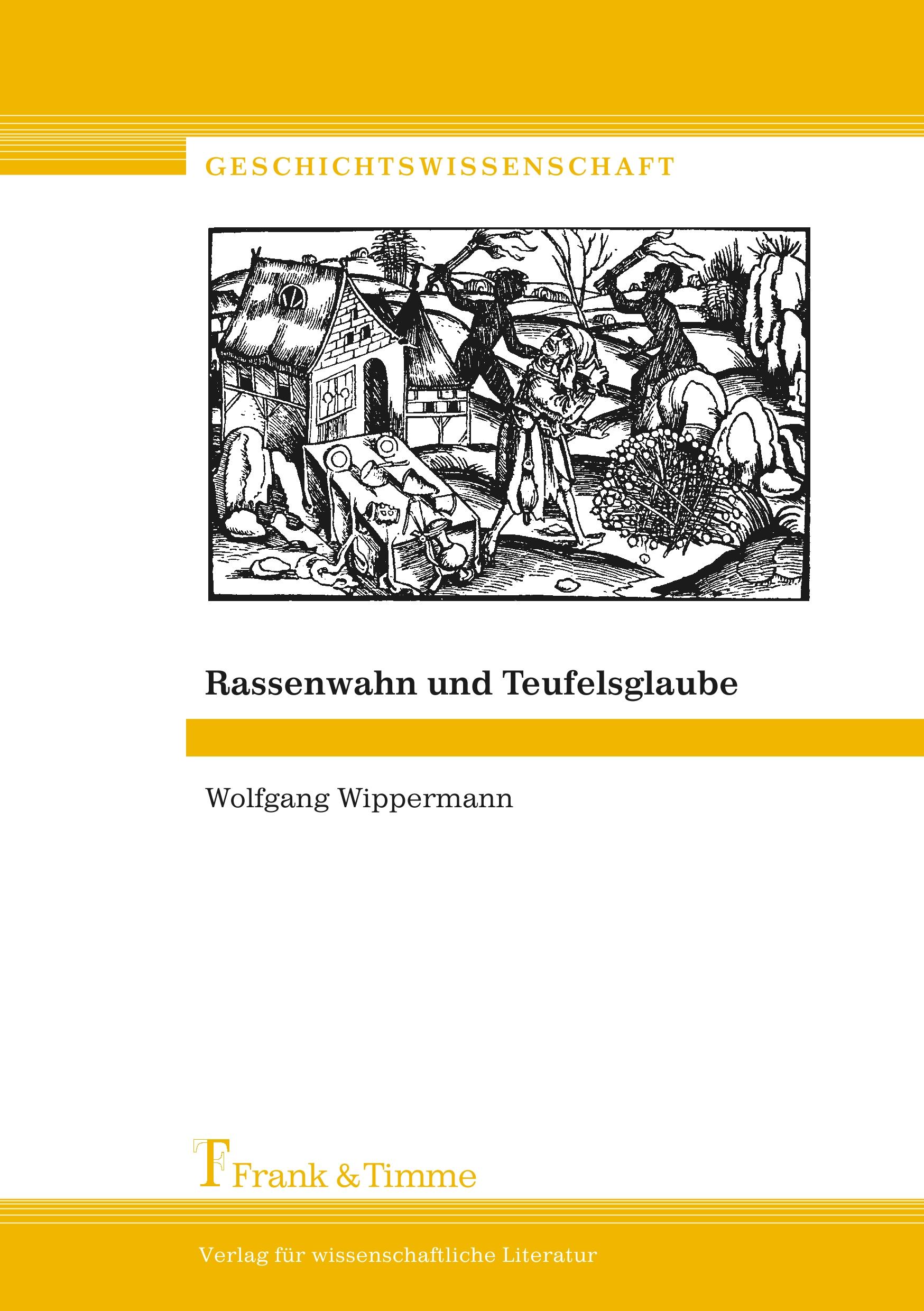 Rassenwahn und Teufelsglaube | Wolfgang Wippermann | Taschenbuch | Geschichtswissenschaft, Bd. 3 | Paperback | 156 S. | Deutsch | 2005 | Frank & Timme | EAN 9783865960078 - Wippermann, Wolfgang