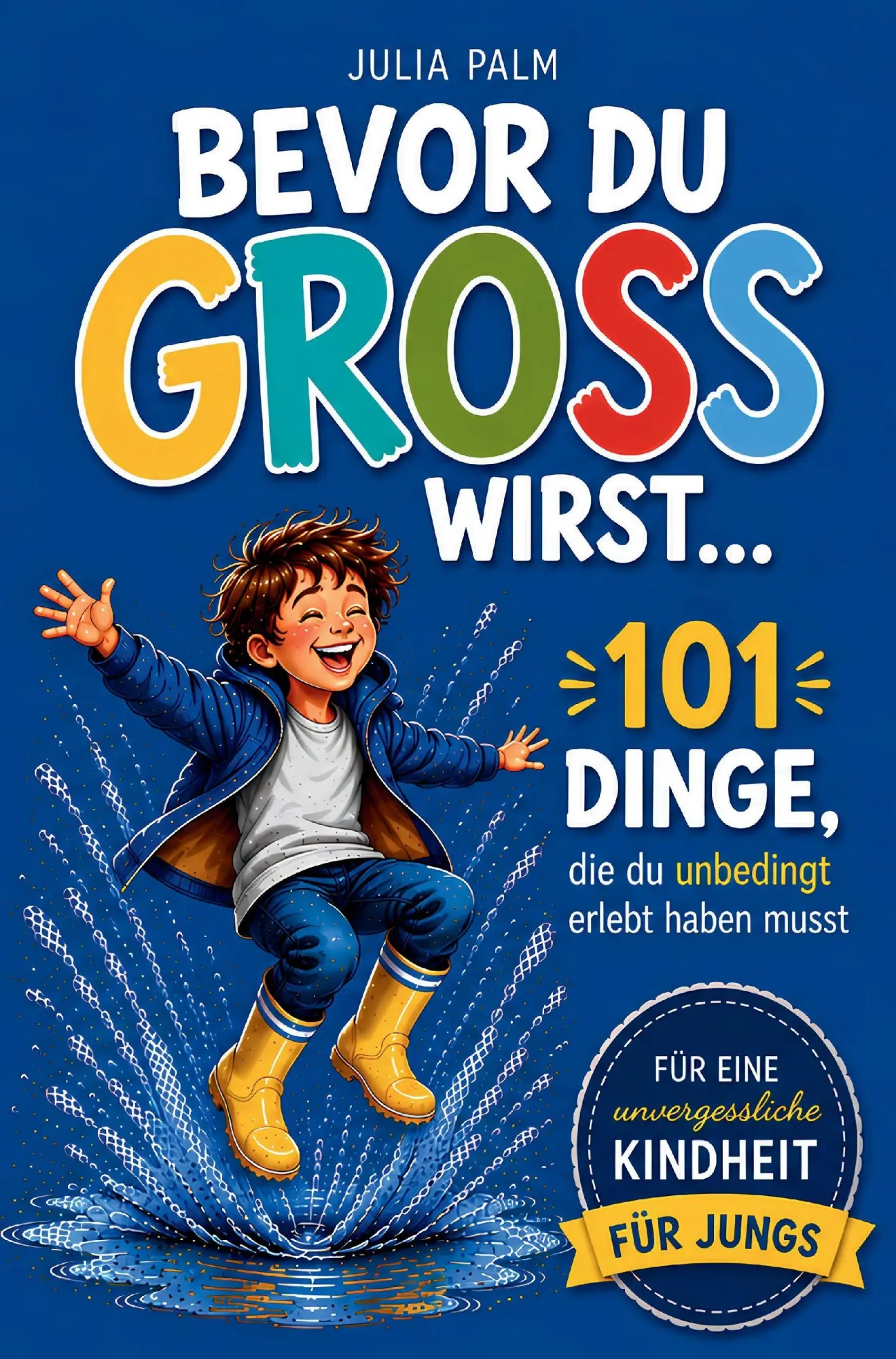 Cover: 9783912790078 | Bevor du groß wirst... 101 Dinge, die du unbedingt erlebt haben...