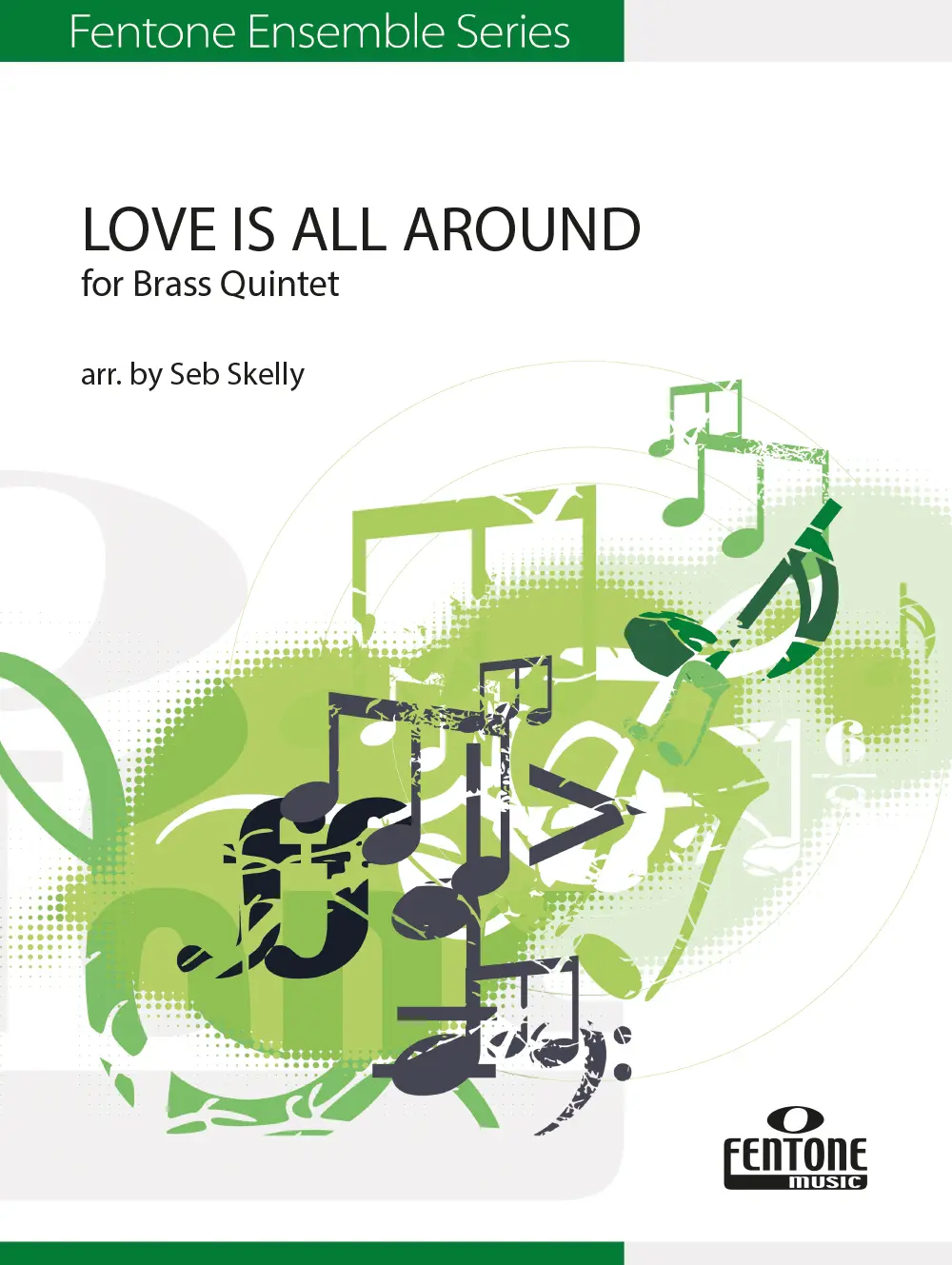 Cover: 9790230010078 | Love is All Around | Brass Quintet | Fentone Ensemble Series | Deutsch