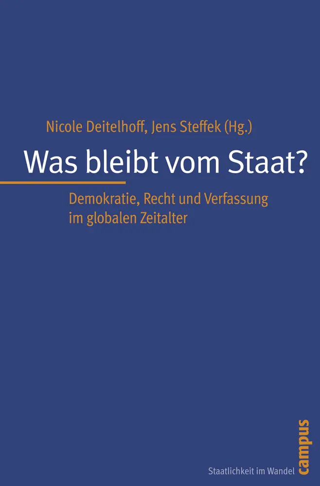 Cover: 9783593390178 | Was bleibt vom Staat? | Nicole Deitelhoff (u. a.) | Taschenbuch | 2009