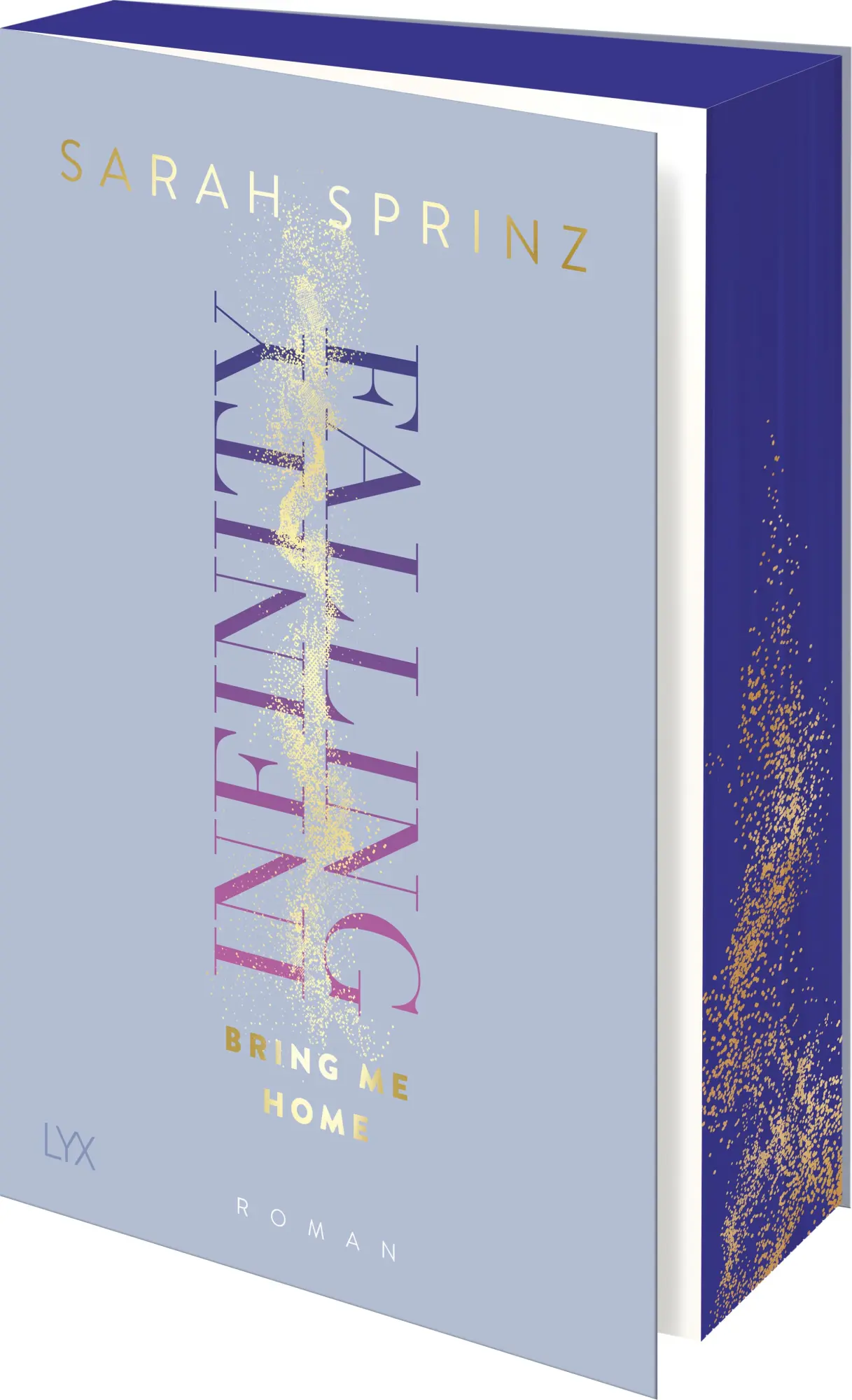 Cover: 9783736320178 | Infinity Falling - Bring Me Home | Sarah Sprinz | Taschenbuch | 512 S. Cover: 9783736320178 | Infinity Falling - Bring Me Home | Sarah Sprinz | Taschenbuch | 512 S.