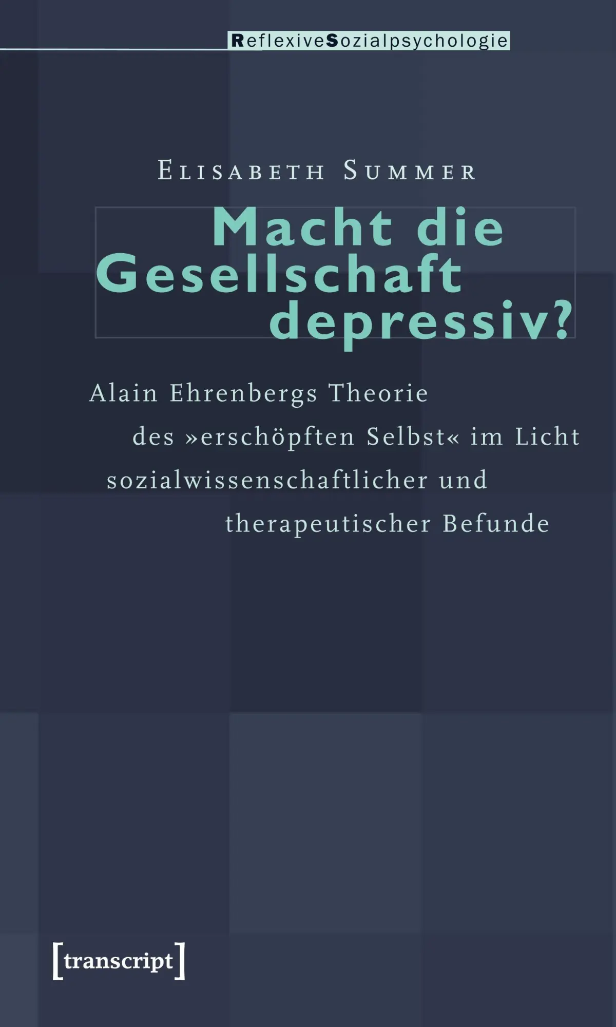Cover: 9783837610178 | Macht die Gesellschaft depressiv? | Elisabeth Summer | Taschenbuch